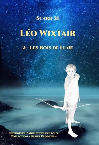 Léo Wixtair Tome 2 Les bois de lune