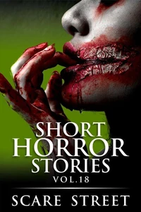 Short Horror Stories Vol. 18