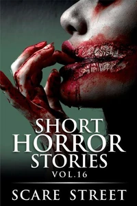 Short Horror Stories Vol. 16