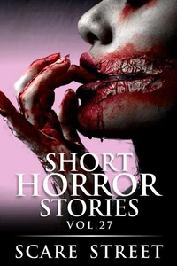 Short Horror Stories Vol. 27