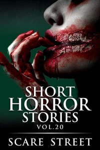 Short Horror Stories Vol. 20