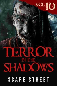 Terror in the Shadows Vol. 10