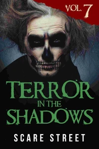 Terror in the Shadows Vol. 7