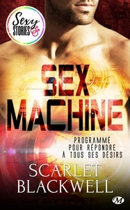 Scarlet Blackwell et Scarlet Blackwell - Sex Machine - Sexy Stories.