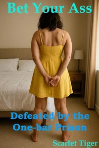 Bet Your Ass: Defeated by the One-Bar Prison