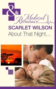 Scarlet Wilson - About That Night....
