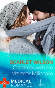 Scarlet Wilson - Christmas With The Maverick Millionaire.