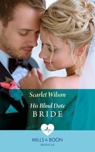 Scarlet Wilson - His Blind Date Bride.