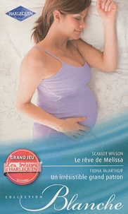 Le rêve de Melissa ; Un irrésistible grand patron