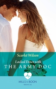 Scarlet Wilson - Locked Down With The Army Doc.