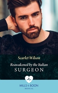 Scarlet Wilson - Reawakened By The Italian Surgeon.