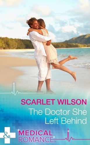 Scarlet Wilson - The Doctor She Left Behind.