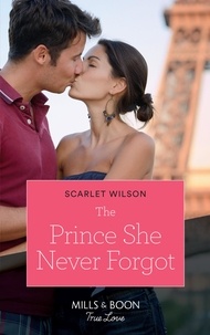 Scarlet Wilson - The Prince She Never Forgot.