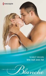 Scarlet Wilson - Une nuit avec toi.