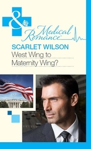 Scarlet Wilson - West Wing To Maternity Wing!.