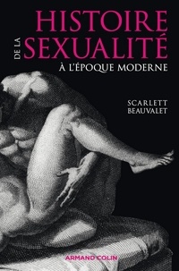 Scarlett Beauvalet - La sexualité à l'époque moderne.