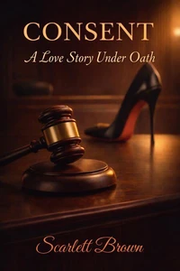 Consent: A Love Story Under Oath