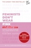 Scarlett Curtis - Feminists Don't Wear Pink (and other lies) - Amazing women on what the F-word means to them.
