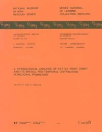 Petrological Analysis of Kettle Point Chert and its Spatial and Temporal Distribution in Regional Prehistory