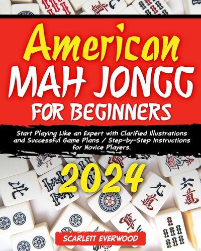 Scarlett Everwood - American Mah Jongg for Beginners 2024.
