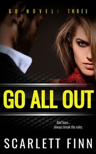  Scarlett Finn - Go All Out - A Go Novel, #3.