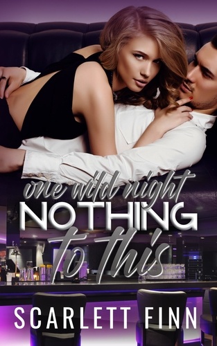  Scarlett Finn - Nothing to This Prequel: One Wild Night - Nothing to..., #8.