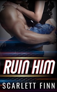  Scarlett Finn - Ruin Him - Wreck &amp; Ruin, #2.