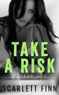  Scarlett Finn - Take A Risk - Risqué &amp; Harrow Intertwined, #1.