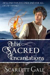  Scarlett Gale - His Sacred Incantations - The Warrior's Guild, #2.