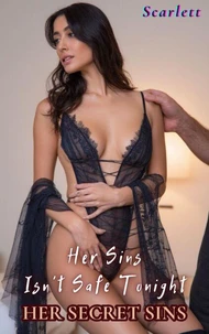 Her Sin Isn’t Safe Tonight (Her Secret Sins)