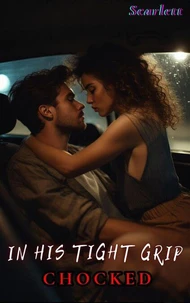 In His Tight Grip(Chocked)