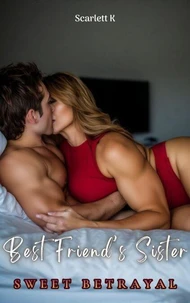 Best Friend’s Sister (Sweet Betrayal)