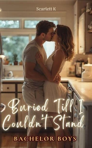 Buried Till I Couldn't Stand (Bachelor Boys)