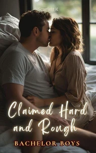 Claimed Hard and Rough (Bachelor Boys)