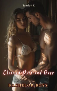Claimed Over and Over (Bachelor Boys)