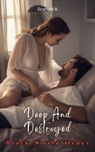 Deep And Destroyed (Black World Order)
