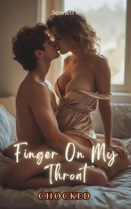 Finger On My Throat (Chocked)
