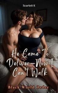 He Came To Deliver—Now I Can’t Walk (Black World Order)