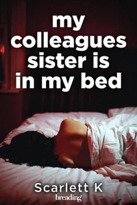 My Colleague’s Sister Is in My Bed (Breading)