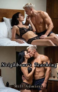 Neighbour's Teaching (Milf Admirer)