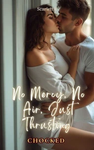 No Mercy, No Air, Just Thrusting (Chocked)