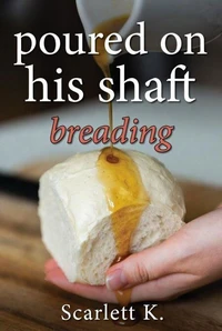 Poured on His Shaft (Breading)