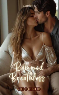 Rammed Breathless (Chocked)