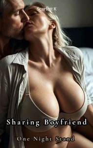 Sharing Boyfriend (One Night Stand)
