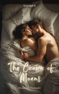 The Crown of Moans (House of Pleasure)