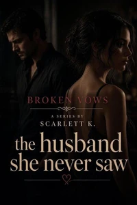 The Husband She Never Saw (Broken Vows)