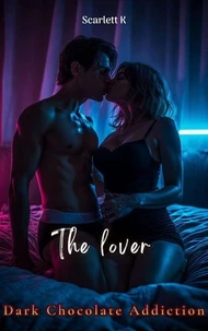 The lover (Dark Chocolate Addiction)