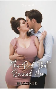The Rod That Ruined Her (Blacked)