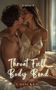 Throat Full, Body Bend(Chocked)