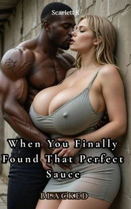 When You Finally Found That Perfect Sauce (Blacked)